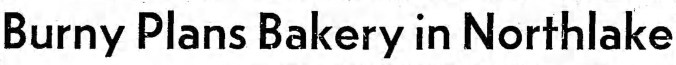 Burny Plans Bakery in Nortlake - Chicago Tribune, December 7, 1959